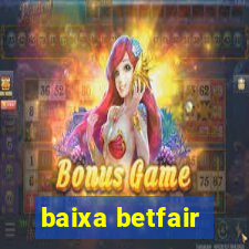 baixa betfair